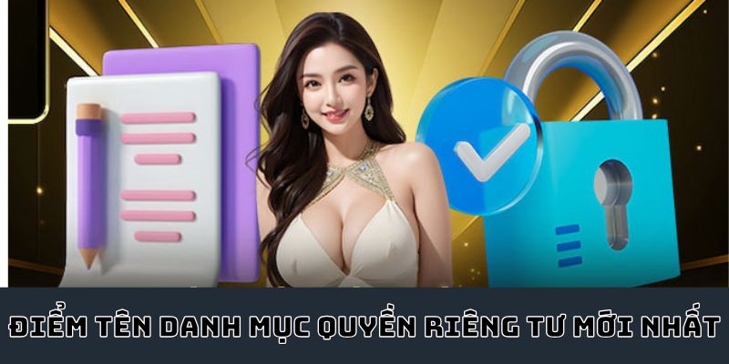 Điểm tên danh mục quyền riêng tư mới nhất